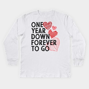 One year anniversary gift for couple - One year down forever to go Kids Long Sleeve T-Shirt